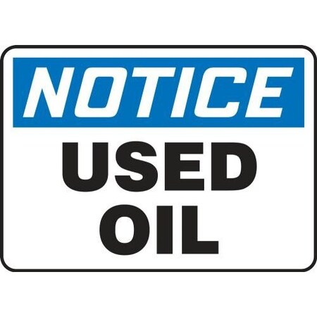 OSHA NOTICE SAFETY SIGN USED OIL 7 In  MCHL840VP